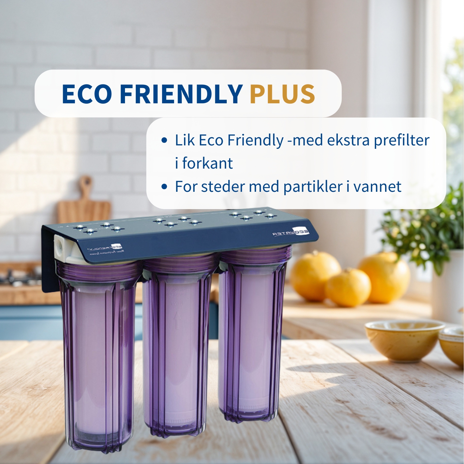 Eco Friendly Plus vannfilter for drikkevann